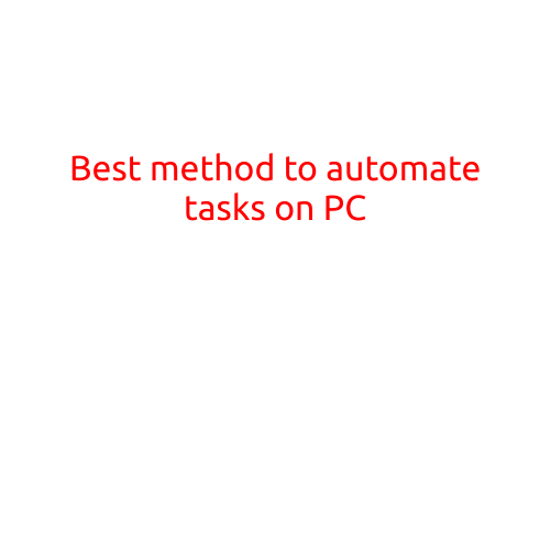 Best Method to Automate Tasks on PC