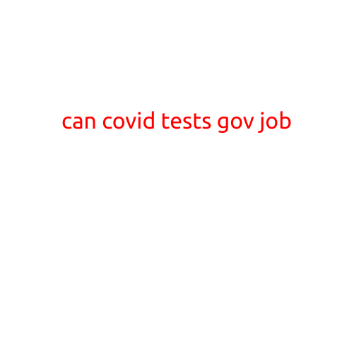 Can COVID Tests Get You a Government Job?