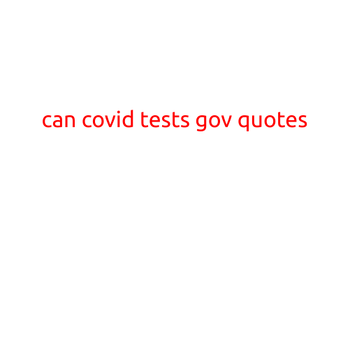 Can COVID Tests Go Wrong? Governments Quotes Reveal the Risks