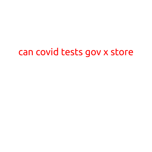 Can COVID Tests Go to Store-X?