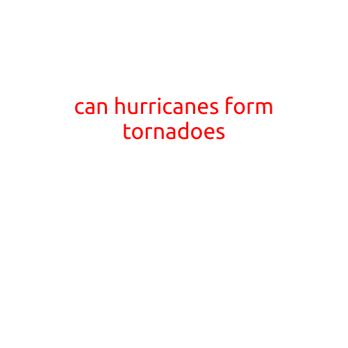 Can Hurricanes Form Tornadoes?