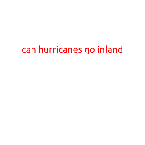 Can Hurricanes Go Inland?