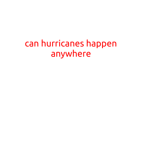 Can Hurricanes Happen Anywhere?