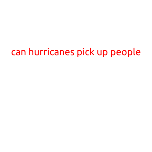 Can Hurricanes Pick Up People?