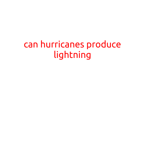 Can Hurricanes Produce Lightning?