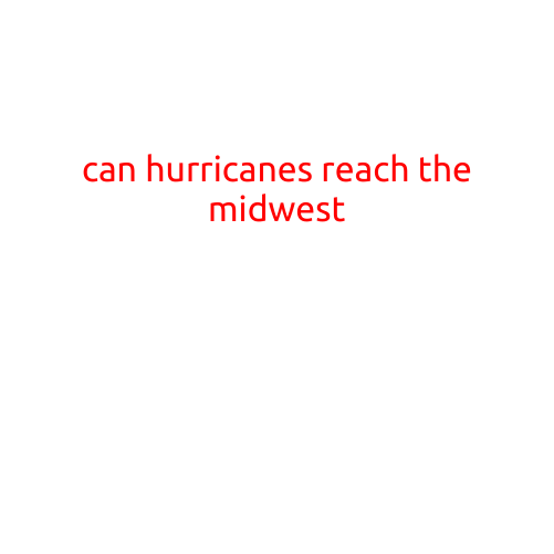 Can Hurricanes Reach the Midwest? Understanding the Risk and Impact of Tornado-Producing Storms