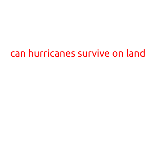 Can Hurricanes Survive on Land?