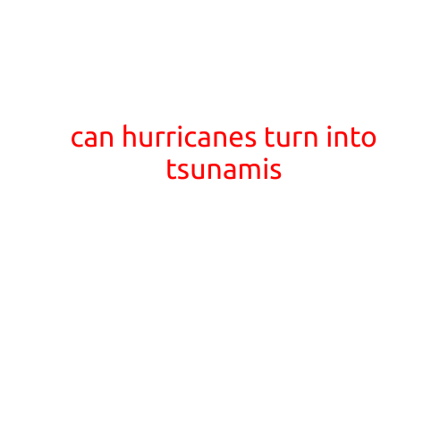 Can Hurricanes Turn into Tsunamis?