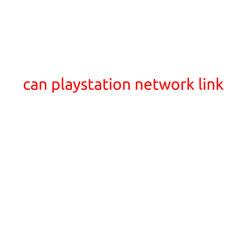 Can PlayStation Network Link?