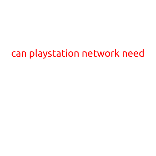 Can PlayStation Network Need a Shake-Up?