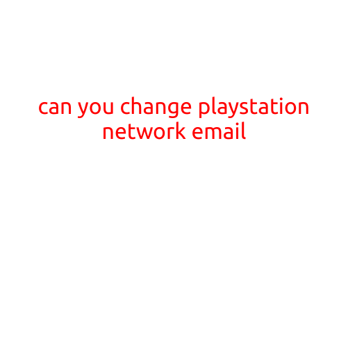 Can You Change PlayStation Network Email?