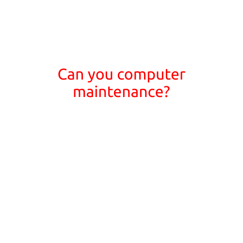 Can You Do Your Own Computer Maintenance?