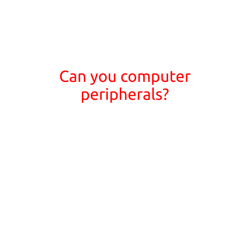 Can You Computer Peripherals?