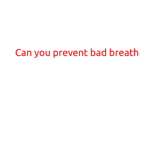 Can You Prevent Bad Breath?