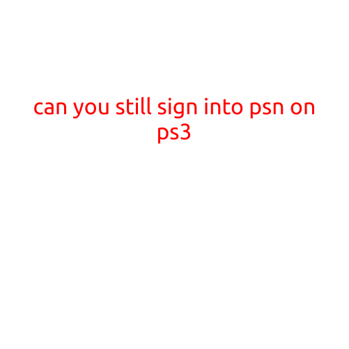 Can You Still Sign into PSN on PS3?