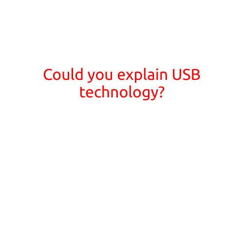 Could You Explain USB Technology?