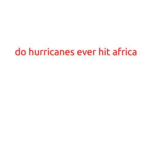 Do Hurricanes Ever Hit Africa?