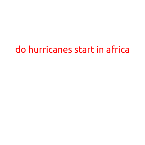 Do Hurricanes Start in Africa?