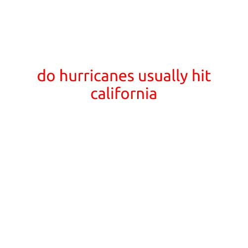 Do Hurricanes Usually Hit California?