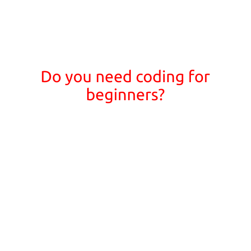 Do You Need Coding for Beginners?