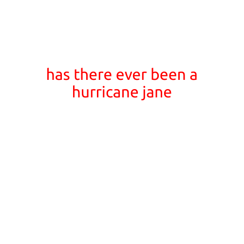 Has There Ever Been a Hurricane Jane?