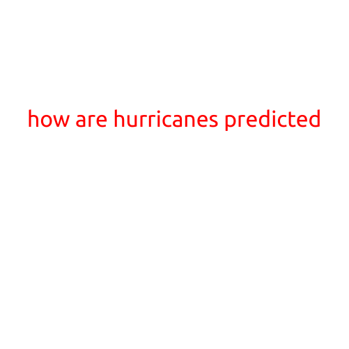 How Are Hurricanes Predicted?