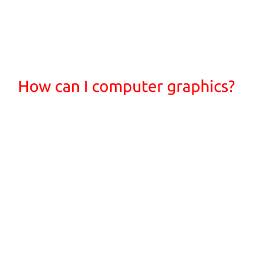 How Can I Get into Computer Graphics?