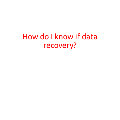 How Do I Know If Data Recovery is Possible?