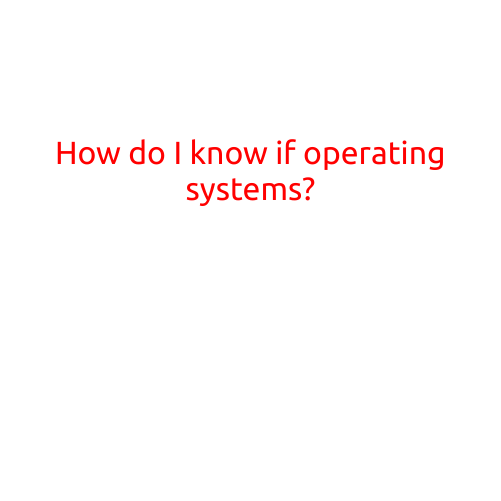 How Do I Know if I'm Running Too Many Operating Systems?