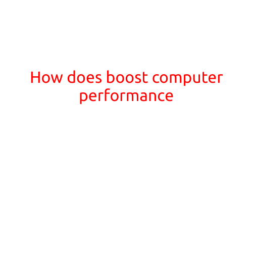 How to Boost Computer Performance