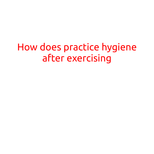 How to Practice Good Hygiene after Exercising