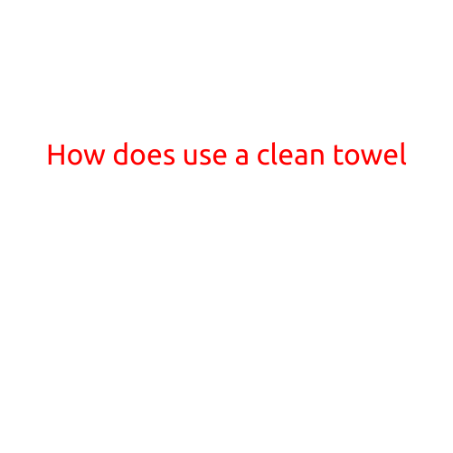 How to Use a Clean Towel: Simple Habits for a Healthier Bathroom