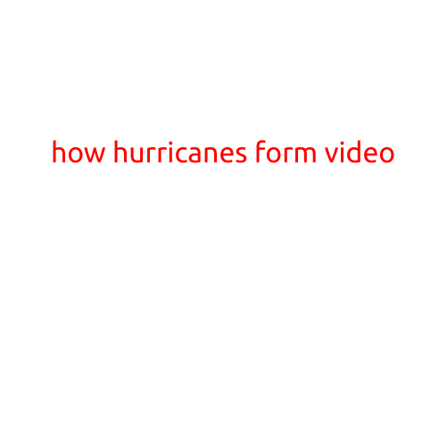 How Hurricanes Form: A Video Explainer