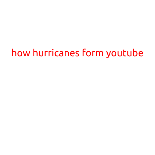 How Hurricanes Form: A Step-by-Step Guide