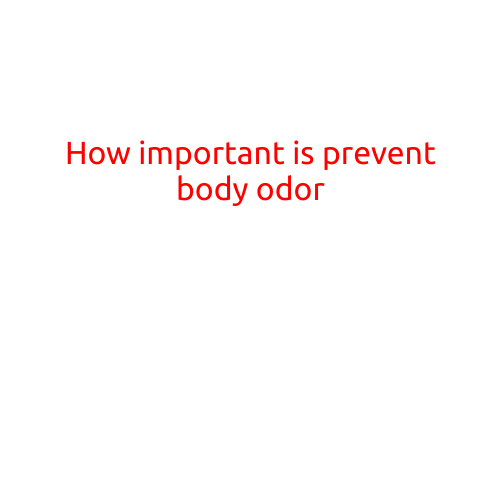 How Important is Preventing Body Odor?