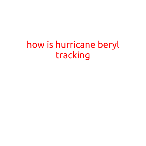 How is Hurricane Beryl Tracking?