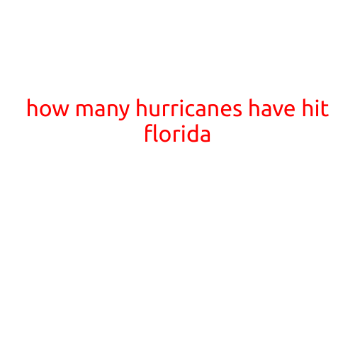 How Many Hurricanes Have Hit Florida? A Look at the State's Stormy History