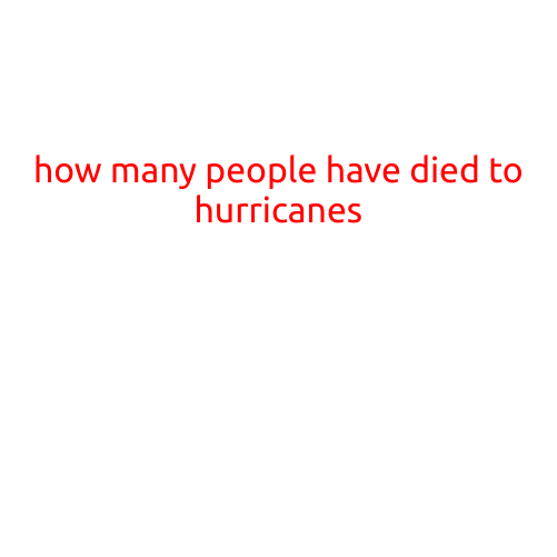 How Many People Have Died to Hurricanes?