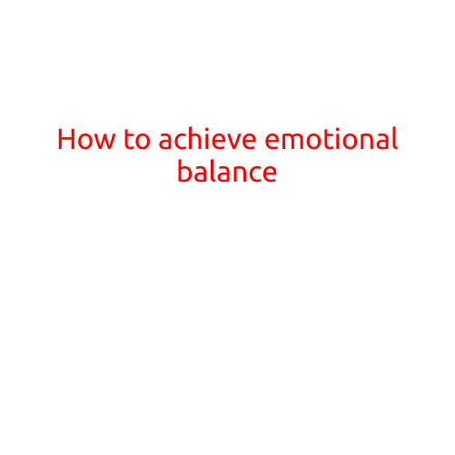 How to Achieve Emotional Balance