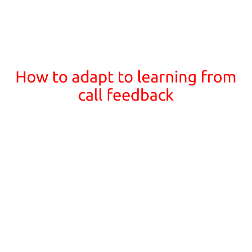 How to Adapt to Learning from Call Feedback