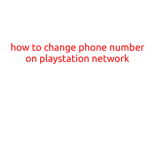 How to Change Phone Number on PlayStation Network