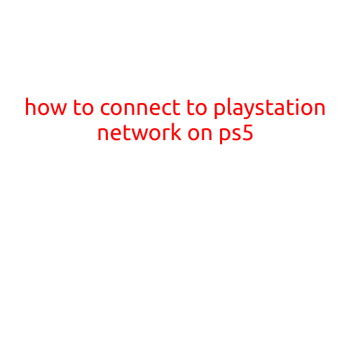 How to Connect to PlayStation Network on PS5