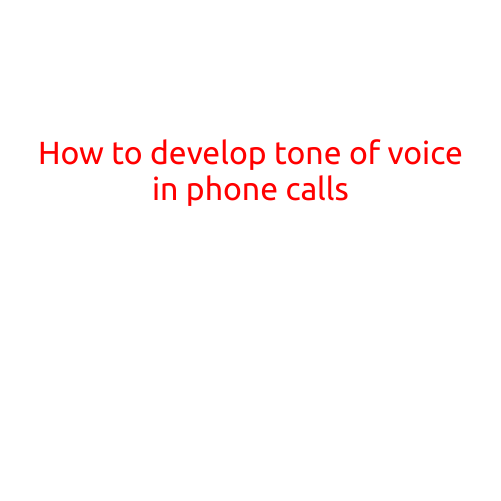 How to Develop a Tone of Voice in Phone Calls