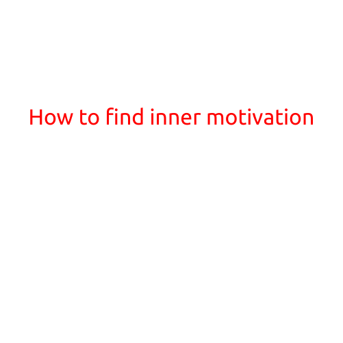 How to Find Inner Motivation