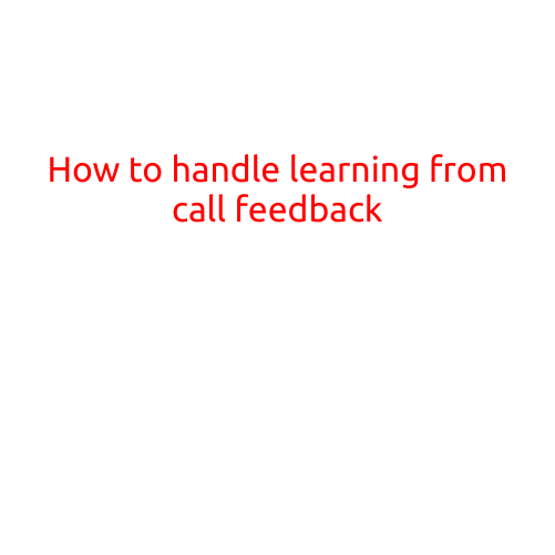 How to Handle Learning from Call Feedback