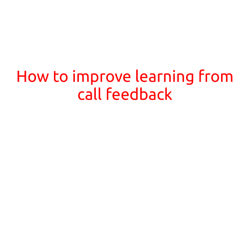 How to Improve Learning from Call Feedback