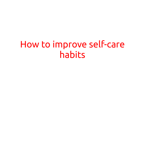 How to Improve Self-Care Habits