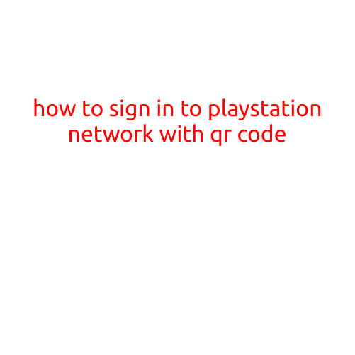 How to Sign In to PlayStation Network with QR Code