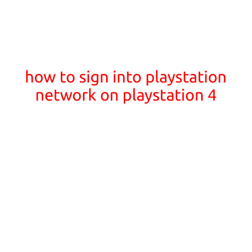 How to Sign into PlayStation Network on PlayStation 4