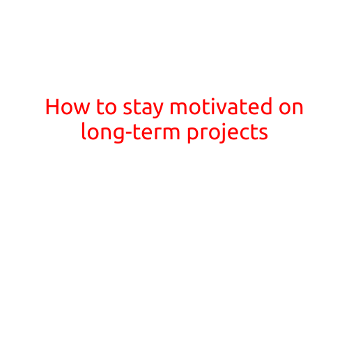 How to Stay Motivated on Long-Term Projects